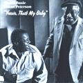 COUNT BASIE AND OSCAR PETERSON "Yessir, That's My Baby"