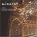 Enver Izmailov Trio - "Minaret"