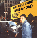 Dmitri Kolesnik. Blues For Dad - BUY CD