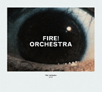 Fire! Orchestra "Enter"