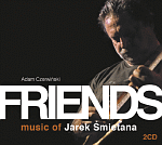 Friends. Music of Jarek Śmietana