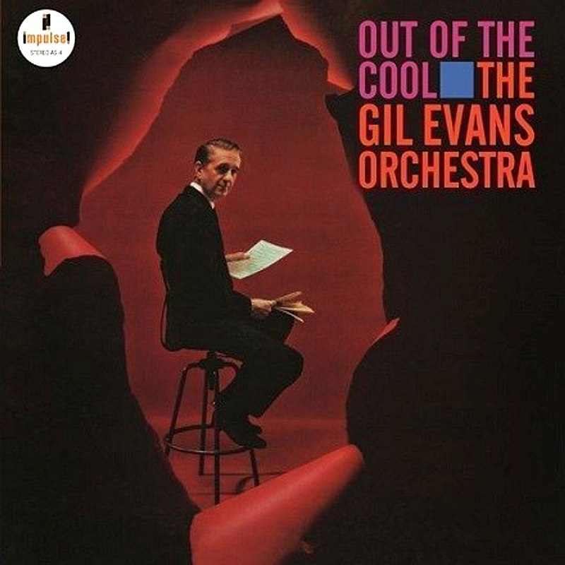 Gil Evans «Out Of The Cool» (A-4, 1961)