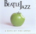 BeatleJazz - A Bite Of The Apple