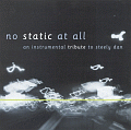 Various Artisits - "No Static At All: An Instrumental Tribute To Steely Dan"