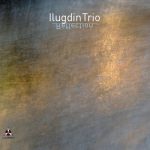 Альбом трио Дмитрия Илугдина «Reflection» переиздан на норвежском лейбле Losen Records Ilugdin Trio «Reflection»