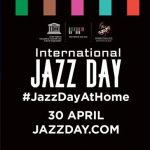 30 апреля — Международный День джаза ЮНЕСКО. День Джаза-2020 проходит онлайн. Присоединяйтесь! International Jazz Day 2020