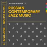 Петербургский лейбл Rainy Days издаёт сборник-путеводитель по современной российской джазовой сцене обложка альбома