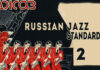 12 Russian Jazz Standards. Episode 2 of 4: Good Mood Song; I Asked The Ash Tree; Moscow Nights Russian Jazz Standards Episode 3