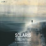 Пианист Дмитрий Илугдин: новый альбом Ilugdin Trio & OpensoundOrchestra «Solaris» Ilugdin Trio & OpensoundOrchestra «Solaris»